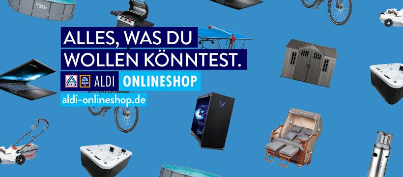 "Alles, was du wollen könntest"; Logos von ALDI Nord und ALDI Süd sowie verschiedene Produkte wie Gartenhaus, Whirlpool, Strandkorb, Tischtennisplatte, Rasenmäher, Grill, Planschbecken und Laptop