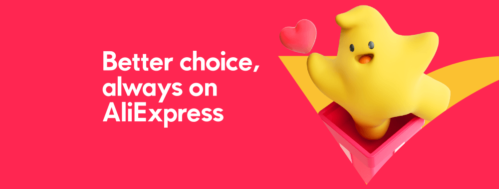 AliExpress logo and banner. Text reads: Better choice, always on AliExpress