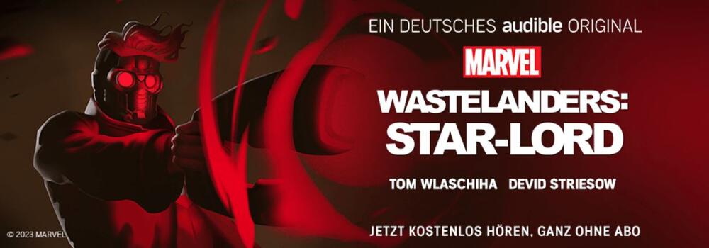 Bei Audible kostenlos Marvel Wastelanders: Starlord hören – Banner mit Filmfigur