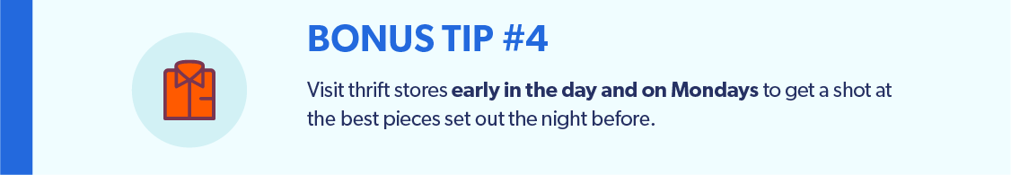 Bonus Tip 4: Mondays and early mornings are the best times to shop thrift stores