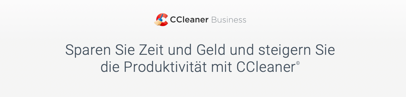 Sichere dir den besten Service für dein Unternehmen mit CCleaner