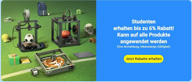Sicher dir als Student ganze 6 % Preisnachlass mit dem Creality Studentenrabatt.