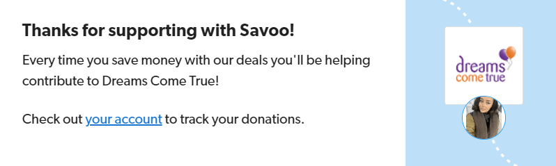 Signing up to support Dreams Come True with Savoo
