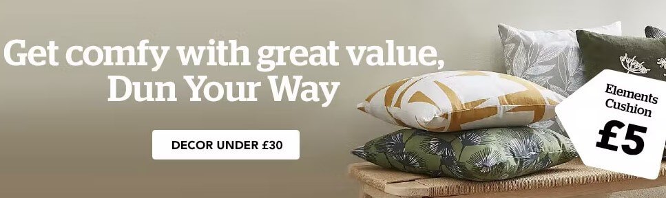 Dunelm summer savings image - A pile of cushions alongside the text 'get comfy with great value, dun your way'