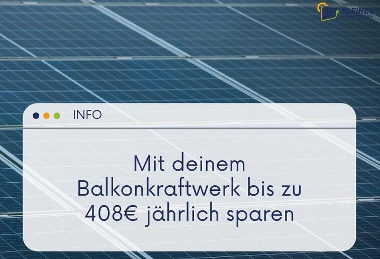 Kleines Kraftwerk Solarpanele mit Hinweis auf Möglichkeit, mit deinem Balkonkraftwerk bis zu 408 € Stromkosten zu sparen