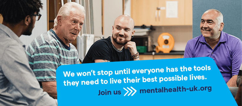 Mental Health UK charity banner, we won't stop until everyone has the tools they need to live their best possible lives.