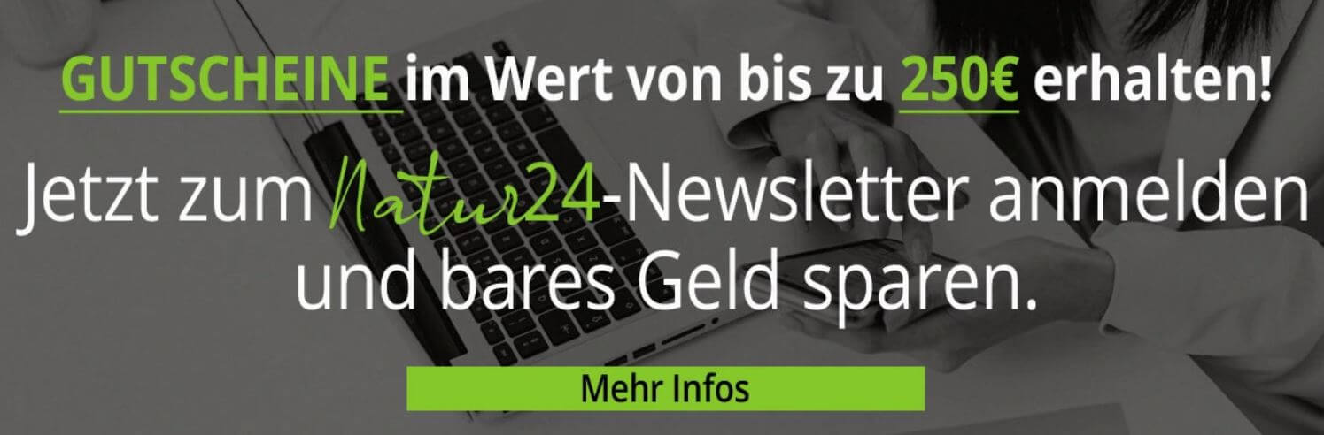 Bis zu 250 € Newsletter-Gutschein bei Natur24 erhalten