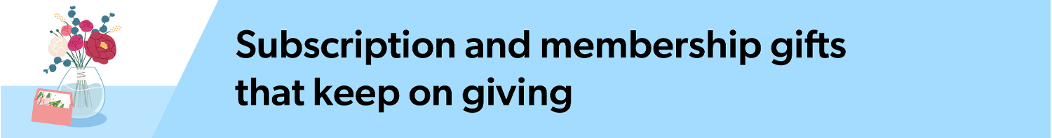 subscription-and-membership-gifts-that-keep-on-giving.png