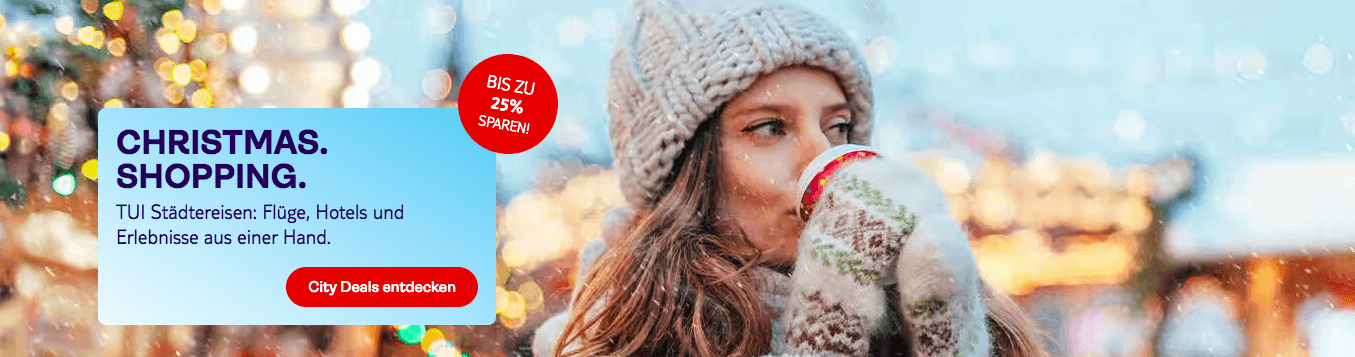 Aktionen bei TUI und Angebote für schöne Reiseziele zu Weihnachtsmärkten im Winter mit bis zu 25 % Rabatt