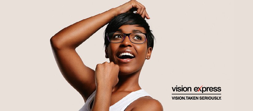 Woman wearing Vision Express glasses. Text reads: Vision Express. Vision. Taken Seriously.